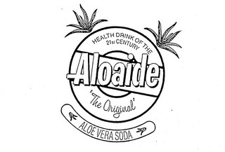 HEALTH DRINK OF THE 21ST CENTURY ALOAIDE "THE ORIGINAL" ALOE VERA SODA logo