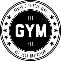HEALTH & FITNESS CLUB THE GYM HTX GET YOUR MOTIVATION logo