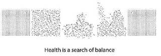 HEALTH IS A SEARCH OF BALANCE logo