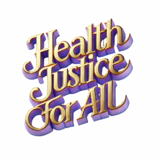 HEALTH JUSTICE FOR ALL logo