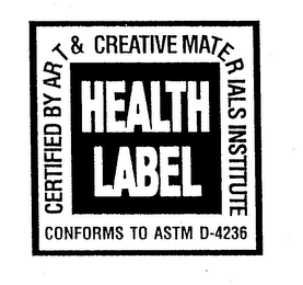 HEALTH LABEL CERTIFIED BY ART & CREATIVE MATERIALS INSTITUTE CONFORMS TO ASTM D-4236
