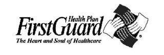HEALTH PLAN FIRSTGUARD THE HEART AND SOUL OF HEALTHCARE logo