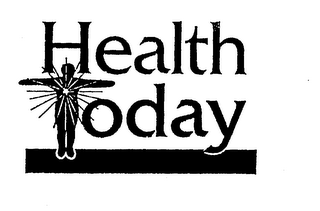 HEALTH TODAY