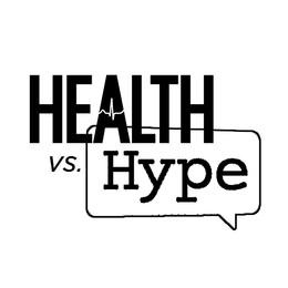 HEALTH VS. HYPE logo