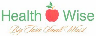 HEALTH WISE BIG TASTE. SMALL WAIST. logo