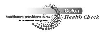 HEALTHCARE PROVIDERS DIRECT THE NEW DIRECTION IN DIAGNOSTICS COLON HEALTH CHECK logo
