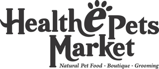 HEALTHEPETS MARKET NATURAL PET FOOD · BOUTIQUE · GROOMING logo