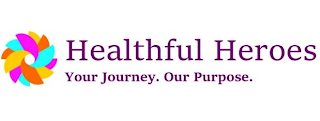 HEALTHFUL HEROES YOUR JOURNEY. OUR PURPOSE. logo