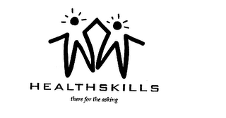 HEALTHSKILLS THERE FOR THE ASKING logo