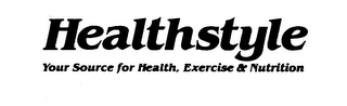 HEALTHSTYLE YOUR SOURCE FOR HEALTH, EXERCISE & NUTRITION logo