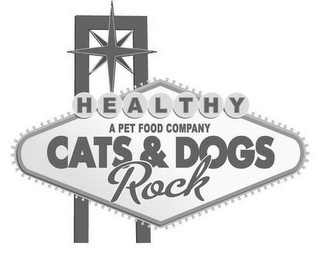HEALTHY A PET FOOD COMPANY CATS & DOGS ROCK logo