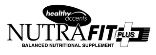 HEALTHY ACCENTS NUTRAFIT PLUS BALANCED NUTRITIONAL SUPPLEMENT logo