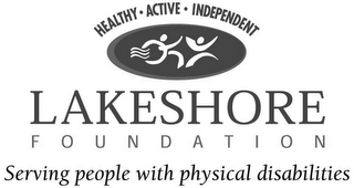 HEALTHY · ACTIVE · INDEPENDENT LAKESHORE F O U N D A T I O N SERVING PEOPLE WITH PHYSICAL DISABILITIES logo