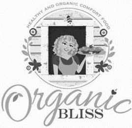 HEALTHY AND ORGANIC COMFORT FOOD ORGANIC BLISS logo