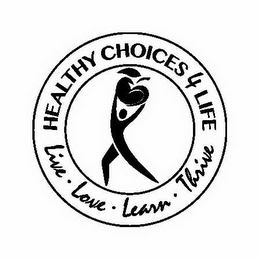 HEALTHY CHOICES 4 LIFE LIVE · LOVE · LEARN · THRIVE logo