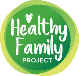 HEALTHY FAMILY PROJECT