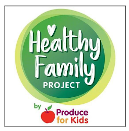 HEALTHY FAMILY PROJECT BY PRODUCE FOR KIDS logo