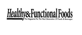 HEALTHY & FUNCTIONAL FOODS THE MAGAZINE FOR THE NEXT GENERATION OF FOODS & BEVERAGES logo