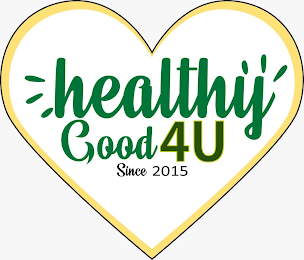 HEALTHY GOOD 4U SINCE 2015 logo
