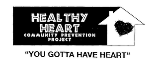 HEALTHY HEART COMMUNITY PREVENTION PROJECT "YOU GOTTA HAVE HEART" logo