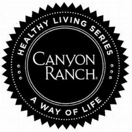 HEALTHY LIVING SERIES CANYON RANCH A WAY OF LIFE logo