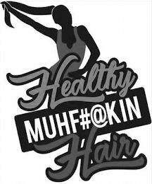 HEALTHY MUHF#@KIN HAIR logo