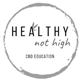 HEALTHY NOT HIGH CBD EDUCATION logo