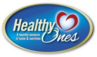 HEALTHY ONES A HEALTHY BALANCE OF TASTE & NUTRITION logo