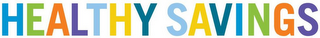 HEALTHY SAVINGS