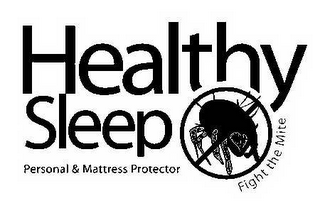 HEALTHY SLEEP PERSONAL & MATTRESS PROTECTOR FIGHT THE MITE logo