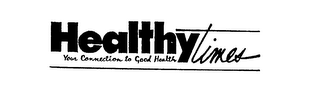 HEALTHY TIMES YOUR CONNECTION TO GOOD HEALTH logo