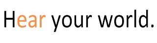 HEAR YOUR WORLD. logo