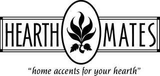 HEARTH MATES "HOME ACCENTS FOR YOUR HEARTH" logo