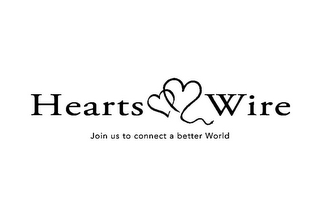 HEARTS WIRE JOIN US TO CONNECT A BETTER WORLD logo