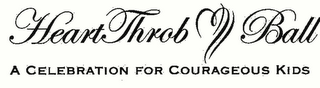 HEARTTHROB BALL A CELEBRATION FOR COURAGEOUS KIDS logo