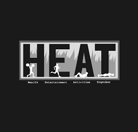 HEAT, HEALTH, ENTERTAINMENT, ACTIVITIES, TOGETHER logo
