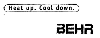 HEAT UP.COOL DOWN. BEHR logo