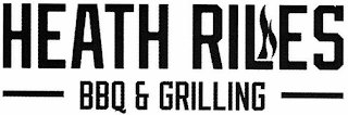 HEATH RILES BBQ & GRILLING logo