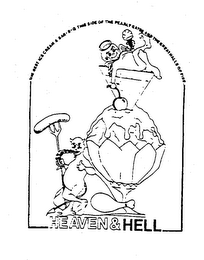 HEAVEN & HELL THE BEST ICE CREAM & BAR-B-Q THIS SIDE OF THE PEARLY GATES AND THE GREAT HALLS OF FIRE. logo