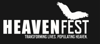 HEAVENFEST TRANSFORMING LIVES. POPULATING HEAVEN. logo