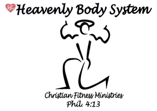 HEAVENLY BODY SYSTEM CHRISTIAN FITNESS MINISTRIES PHIL. 4:13 logo