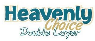 HEAVENLY CHOICE DOUBLE LAYER