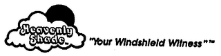HEAVENLY SHADE "YOUR WINDSHIELD WITNESS" logo