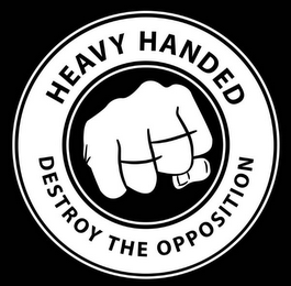HEAVY HANDED DESTROY THE OPPOSITION HH logo