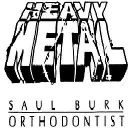 HEAVY METAL SAUL BURK ORTHODONTIST logo