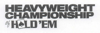 HEAVYWEIGHT CHAMPIONSHIP OF HOLD'EM logo