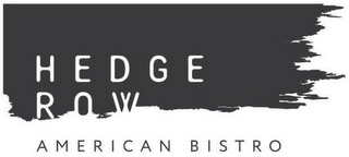 HEDGE ROW AMERICAN BISTRO