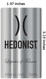 ) ( HEDONIST LIQUEUR OF FRANCE 29% ALC./VOL. 750 ML logo