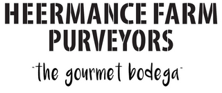 HEERMANCE FARM PURVEYORS "THE GOURMET BODEGA" logo