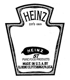 HEINZ EST'D 1869 HEINZ 57 PURE FOOD PRODUCTS MADE IN U.S.A. BY H.J. HEINZ CO., PITTSBURGH, PA., U.S.A. logo